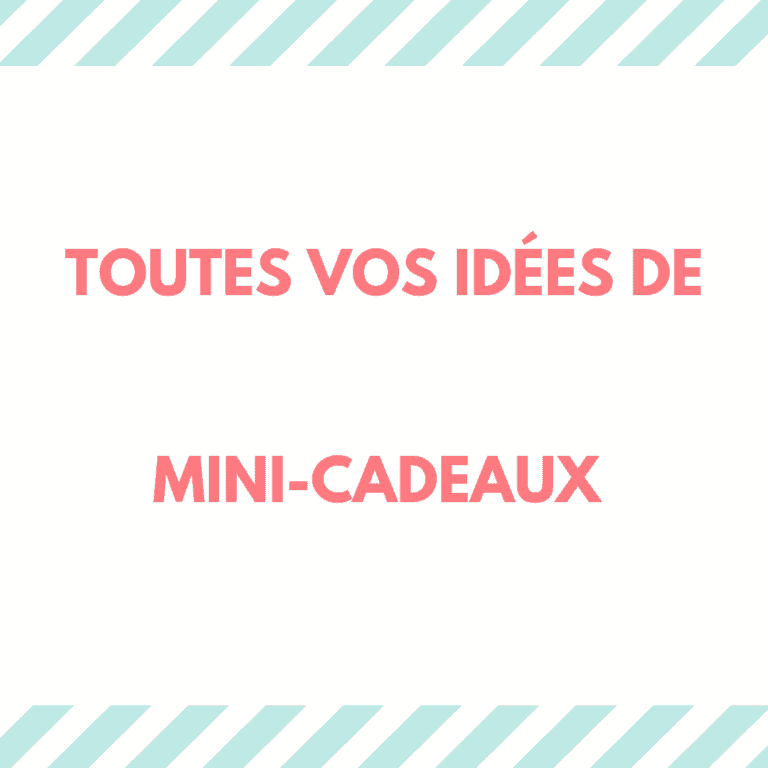 Blog 10 Idées mini-cadeaux